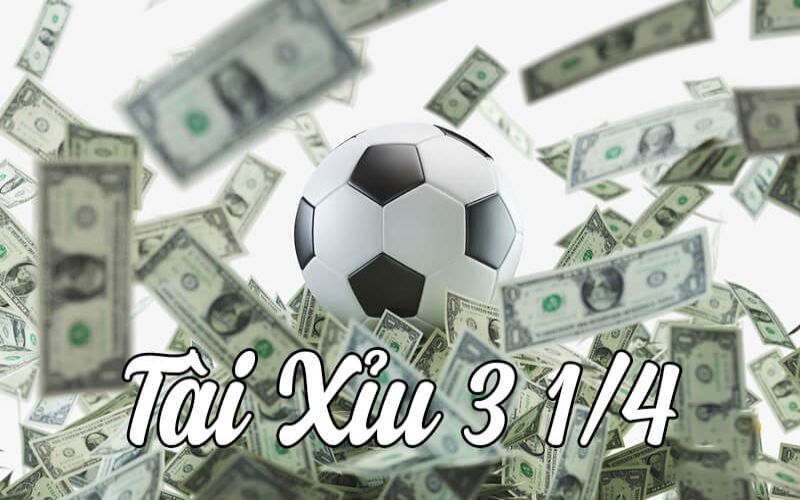 Kèo tài xỉu 3 1/4 hay còn được biết đến với tên gọi kèo chấp 3.25