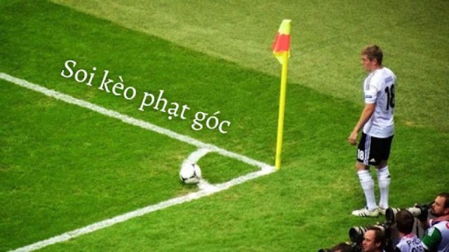 Soi kèo phạt góc trong bóng đá đơn giản