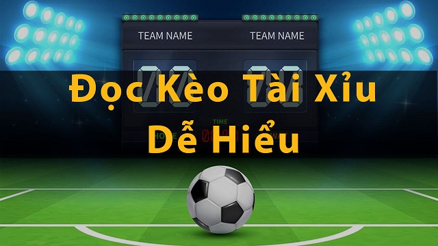 Cách đọc kèo cược tài xỉu cực chuẩn bạn đã biết chưa?