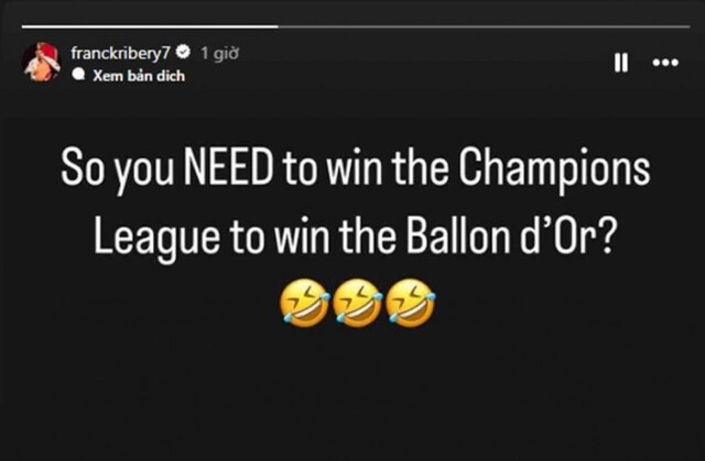Ribery đăng story ẩn ý về câu nói của Ronaldo   Ribery đăng story ẩn ý về câu nói của Ronaldo